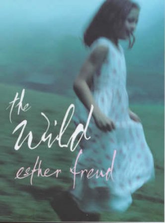 The Wild by Esther Freud