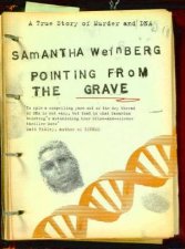 Pointing From The Grave A True Story Of Murder And DNA