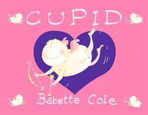 Cupid by Babette Cole