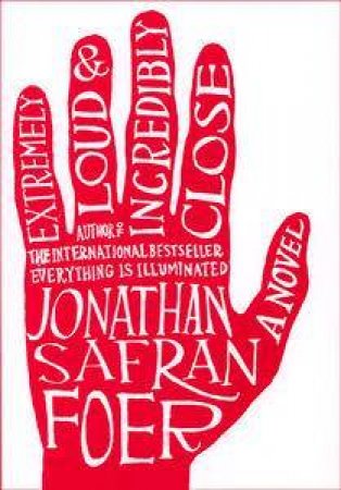 Extremely Loud & Incredibly Close by Jonathan Safran Foer