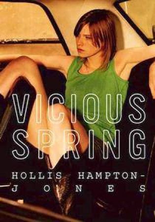 Vicious Spring by Hollis Hampton-Jones