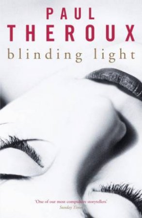 Blinding Light by Paul Theroux