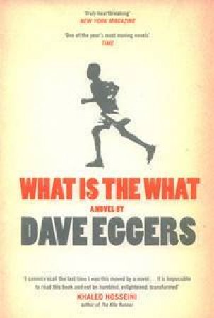 What Is The What by Dave Eggers