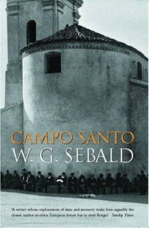 Campo Santo by W G Sebald