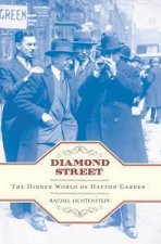 Diamond Street The Hidden World of Hatton Garden