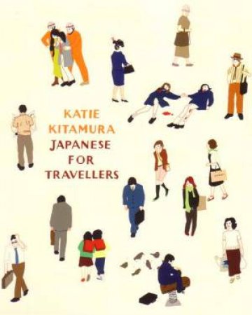 Japanese For Travellers by Katie Kitamura