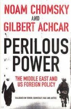 Perilous Power The Middle East  US Foreign Policy Dialogues on Terror Democracy War and Justice