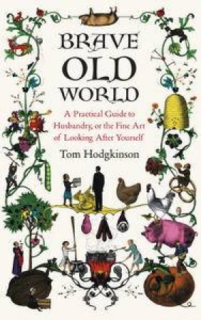 Brave Old World by Tom Hodgkinson