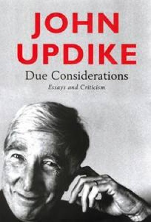 Due Considerations by John Updike