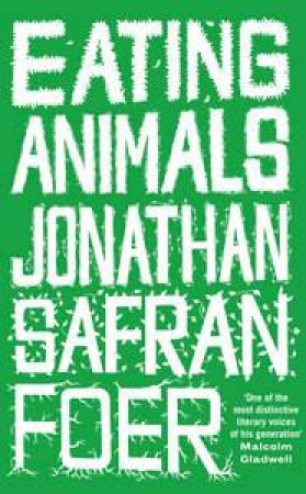 Eating Animals by Jonathan Safran Foer