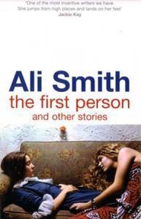 First Person and Other Stories by Ali Smith