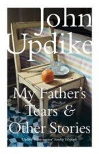 My Fathers Tears and Other Stories