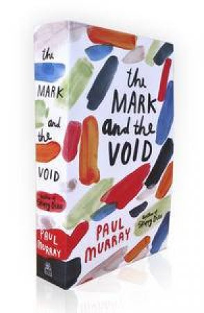 The Mark & the Void - Slipcase Edition by Paul Murray