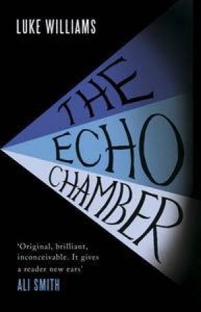 The Echo Chamber by Luke Williams