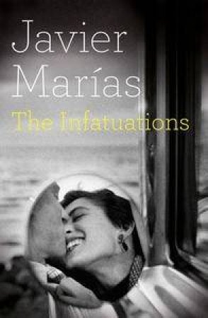 The Infatuations by Javier Marias