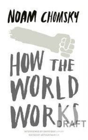 How the World Works by Noam Chomsky