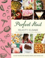Perfect Host 155 easy recipes for feeding people and having fun