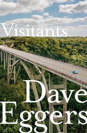 Visitants by Dave Eggers