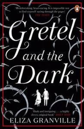 Gretel and the Dark by Eliza Granville