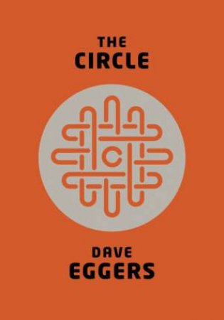 The Circle by Dave Eggers
