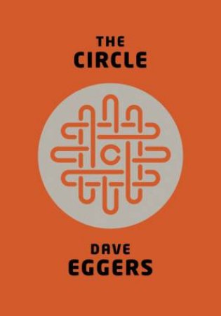 The Circle by Dave Eggers