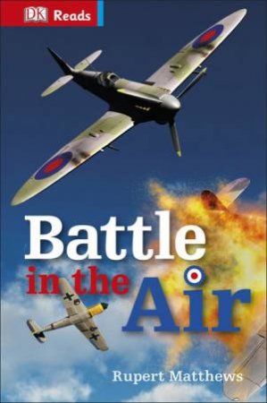 DK Reads: Reading Alone: Battle in the Air by Rupert Matthews