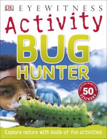 DK Eyewitness Activity: Bug Hunter Activity Book by Various