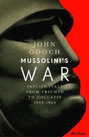 Mussolini's War by John Gooch