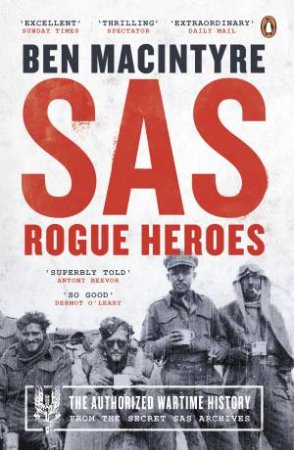 SAS: Rogue Heroes by Ben Macintyre