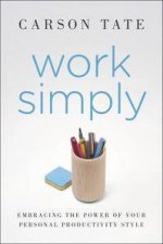 Work Simply Embracing the Power of Your Personal Productivity Style