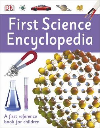 First Science Encyclopedia by DK
