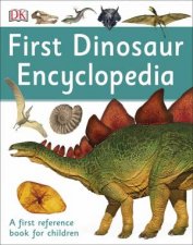 First Dinosaur Encyclopedia