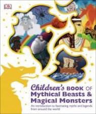 Childrens Book of Mythical Beasts and Magical Monsters