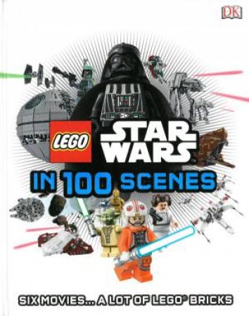 LEGO Star Wars in 100 Scenes by Various