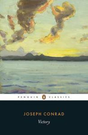 Penguin Classics: Victory: An Island Tale by Joseph Conrad