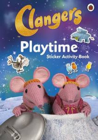 Clangers: Playtime Sticker Activity Book by Various
