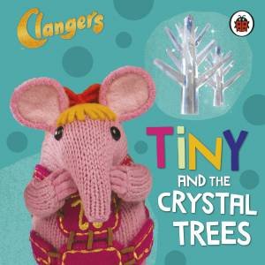 Clangers: Tiny And The Crystal Trees by Various