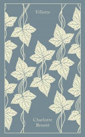 Penguin Clothbound Classics: Villette by Charlotte Bronte