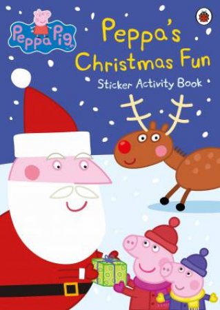 Peppa Pig: Peppa's Christmas Fun Sticker Activity Book by Various