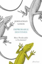 Improbable Destinies How Predictable Is Evolution