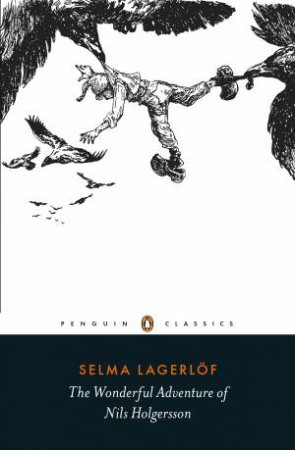 The Wonderful Adventure Of Nils Holgersson by Selma Lagerlof