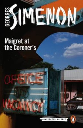 Maigret At The Coroner's by Georges Simenon