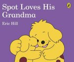 Spot Spot Loves His Grandma