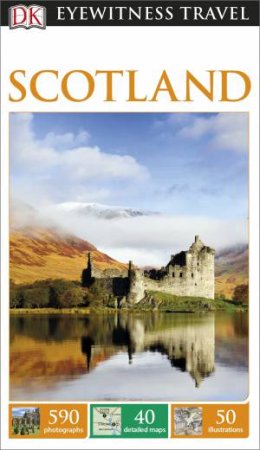 Eyewitness Travel Guide: Scotland (9th Edition) by Various