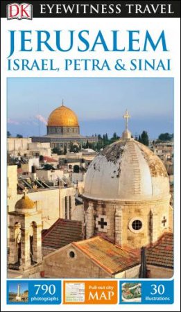 Eyewitness Travel Guide: Jerusalem, Israel, Petra And Sinai 2017 by Various