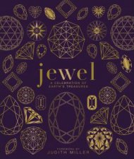 Jewel A Celebration Of Earths Treasures