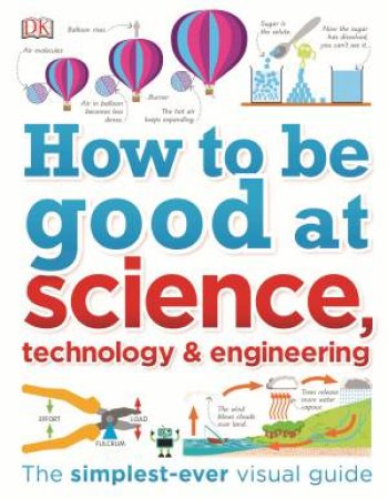 How To Be Good At STEM (Science, Technology, Engineering, Maths) by Various