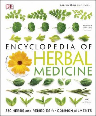 Encyclopedia Of Herbal Medicine by Andrew Chevallier