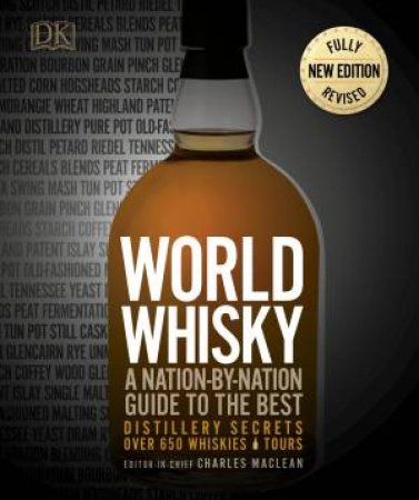 World Whisky: A Nation-By-Nation Guide To The World's Best Whisky by Charles Maclean