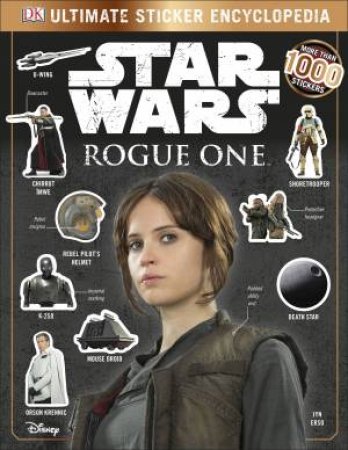 Star Wars: Rogue One: Ultimate Sticker Encyclopedia by Various